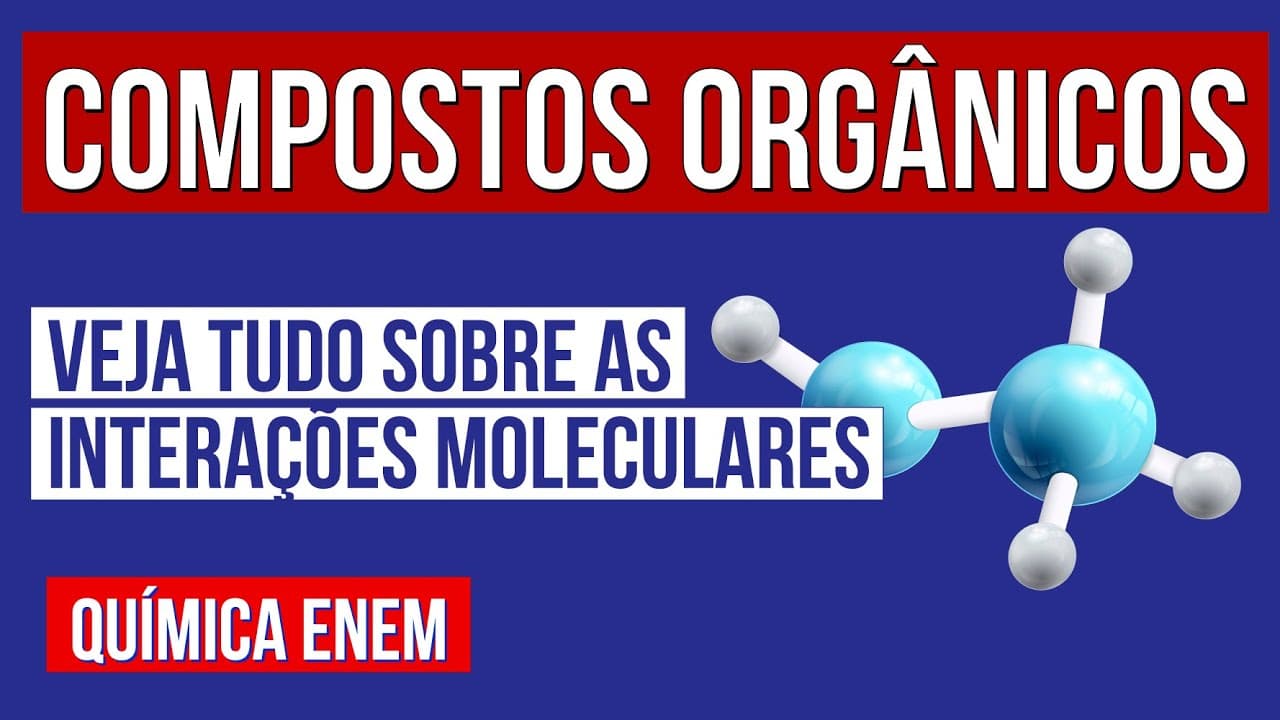 Thumbnail: INTERAÇÕES INTERMOLECULARES NOS COMPOSTOS ORGÂNICOS | Resumo de Química Enem. Larissa Campos