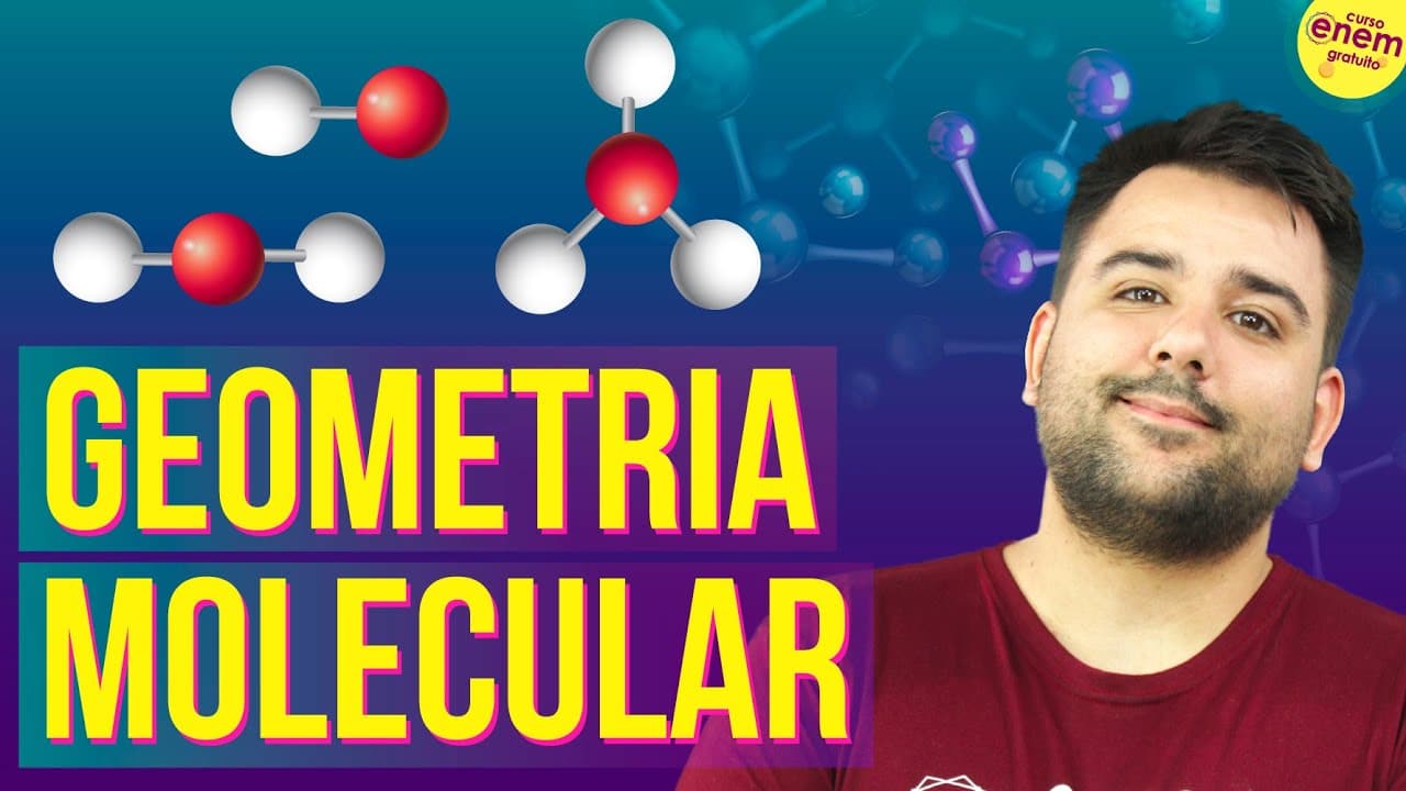 Thumbnail: GEOMETRIA MOLECULAR | Resumo de Química para o Enem