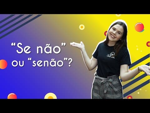 Thumbnail da aula: “Se não” ou “senão”? - Brasil Escola