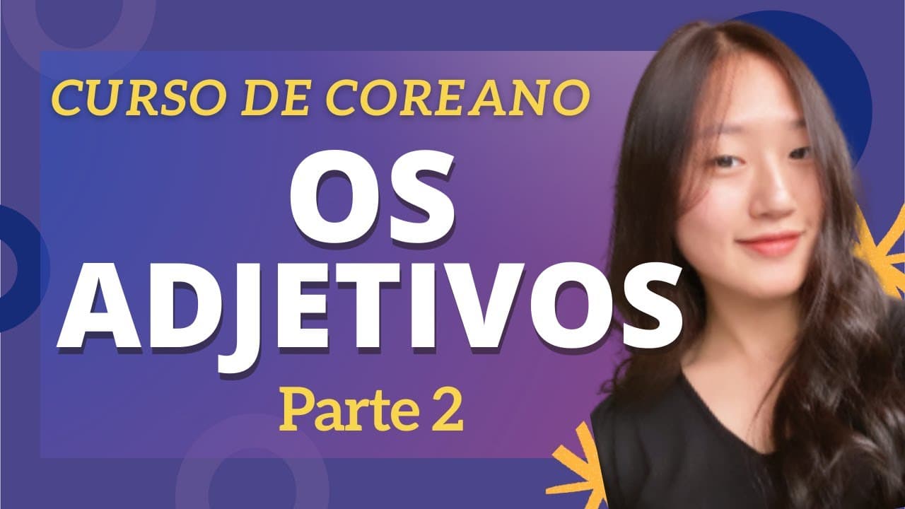 Thumbnail: Os Adjetivos - parte 2 | Coreano | Aula #27