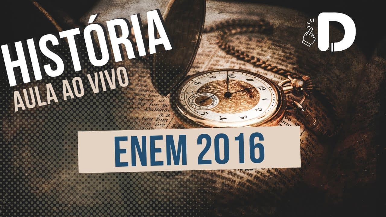 Thumbnail: História Enem 2016 - Resolução das Questões - Aula ao vivo