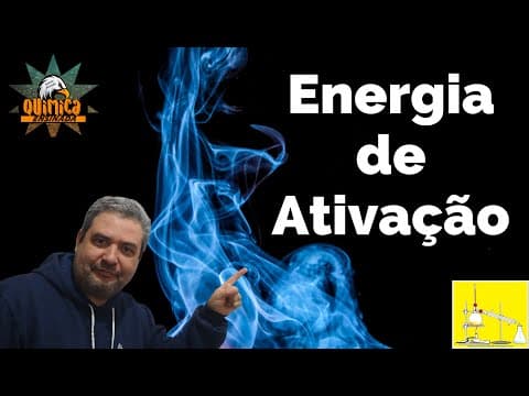Thumbnail da aula: ENERGIA DE ATIVAÇÃO