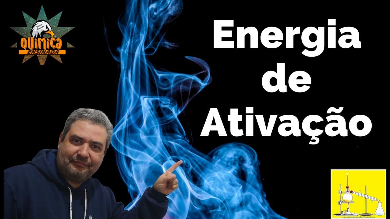 Thumbnail: ENERGIA DE ATIVAÇÃO