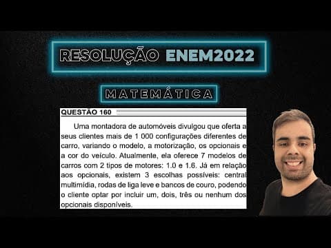 Thumbnail da aula: ENEM 2022 Uma montadora de automóveis divulgou que oferta a seus clientes mais de 1000 configurações