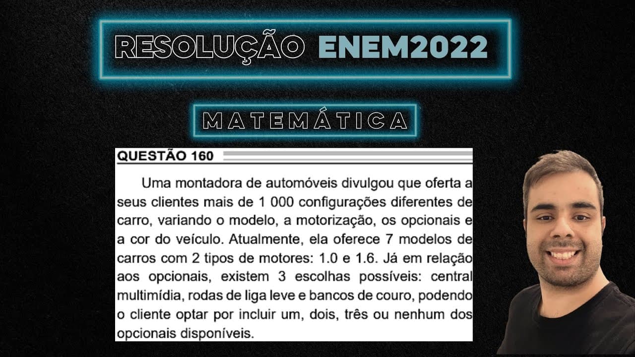 Thumbnail: ENEM 2022 Uma montadora de automóveis divulgou que oferta a seus clientes mais de 1000 configurações