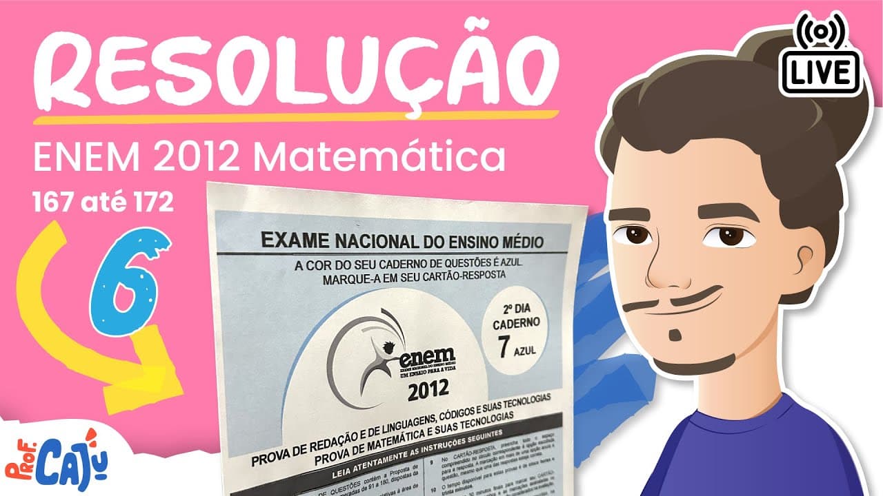 Thumbnail: 🔴 [ENEM 2012 REG] Correção Live 06 (questões de 167 até 172)