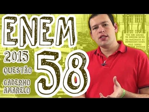 Thumbnail da aula: ENEM 2015 - Questão 58 (Caderno Amarelo)