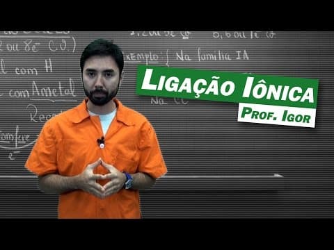 Thumbnail da aula: Química - Ligação Iônica