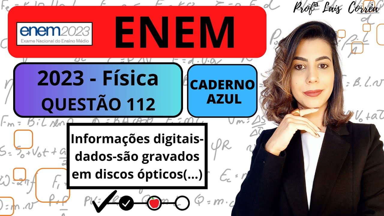Thumbnail: 🔵 FÍSICA / ENEM 2023 / QUESTÃO 112 / CADERNO AZUL  / Informações digitais — dados — são gravadas...