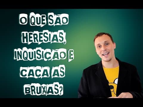 Thumbnail da aula: O que são Heresias, Inquisição e Caça as bruxas?