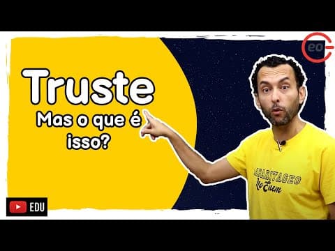 Thumbnail da aula: O QUE É TRUSTE? | GEOGRAFIA | RESPOSTA RÁPIDA|