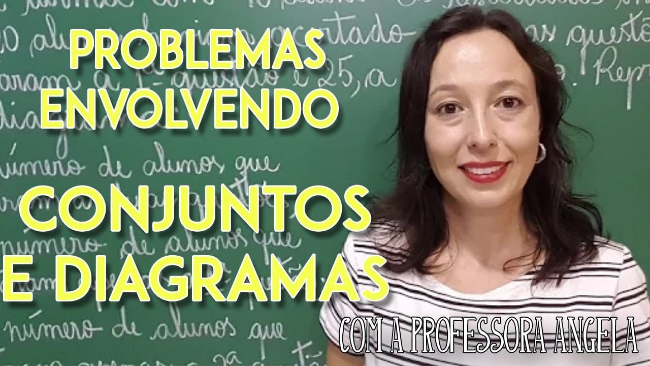 Thumbnail: Problemas envolvendo conjuntos e diagramas - Professora Angela