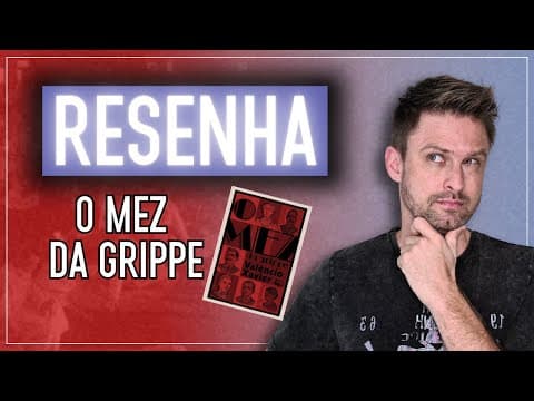 Thumbnail da aula: RESUMO da obra O MEZ DA GRIPPE, de Valêncio Xavier | Análise e comentários - Vestibular UFSC