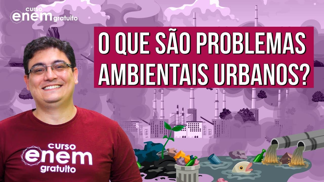 Thumbnail: PROBLEMAS AMBIENTAIS URBANOS: características e soluções | RESUMO DE GEOGRAFIA ENEM
