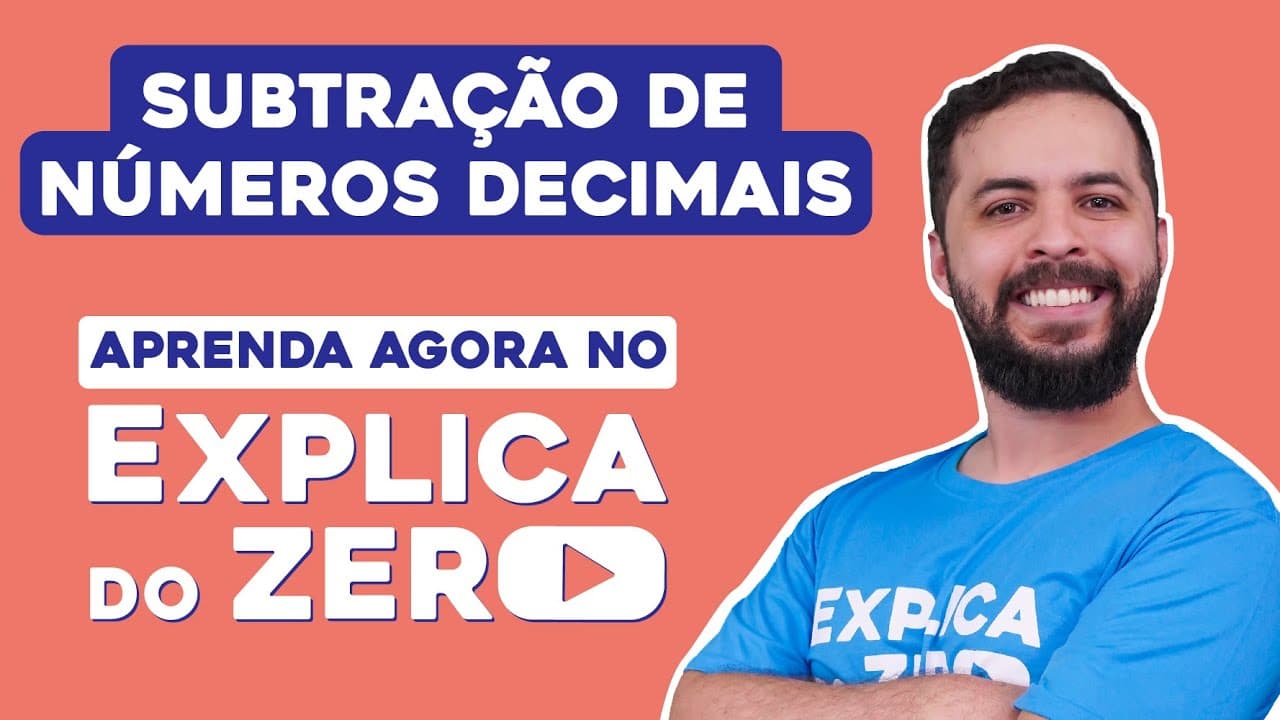Thumbnail: SUBTRAÇÃO DE NÚMEROS DECIMAIS | Matemática | Explica do Zero | Prof. Lucas Borguezan