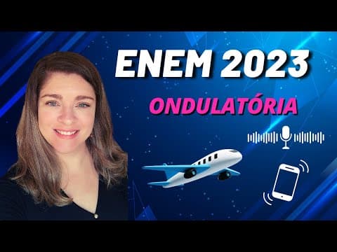 Thumbnail da aula: Ondulatória |  (Enem 2023) É comum em viagens de avião sermos solicitados a desligar aparelhos