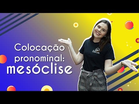 Thumbnail da aula: Colocação pronominal: mesóclise - Brasil Escola