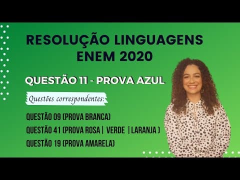 Thumbnail da aula: Resolução questão 11 (PROVA AZUL) | Linguagens ENEM 2020