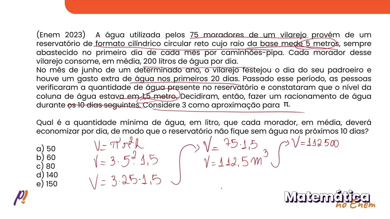 Thumbnail: ENEM 2023 - GEOMETRIA ESPACIAL | A água utilizada pelos 75 moradores de um vilarejo provém de um...