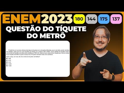 Thumbnail da aula: ENEM 2023 || Sistema || O metrô de um município oferece dois tipos de tíquetes com colorações