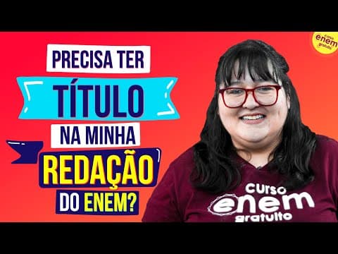 Thumbnail da aula: PRECISA TER TÍTULO NA REDAÇÃO DO ENEM? | Dicas para Redação do Enem