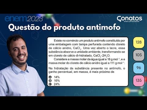 Thumbnail da aula: 🧪 Questão do produto antimofo: Enem 2023 Química - Sais hidratados