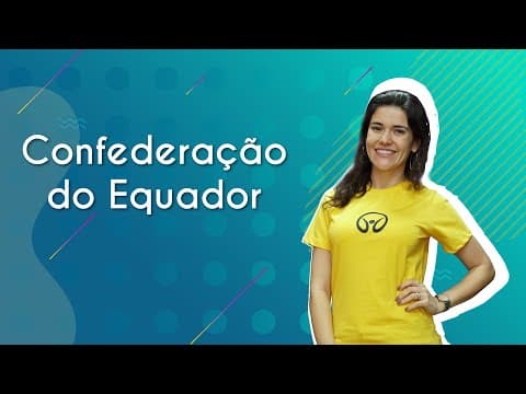Thumbnail da aula: Confederação do Equador - Brasil Escola