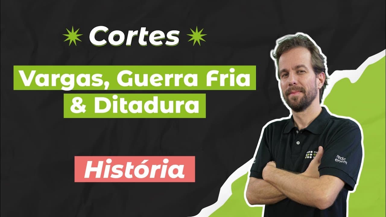 Thumbnail: CORTES DOS AULÕES ENEM 2025: Vargas, Guerra Fria & Ditadura | História | Felipe de Oliveira