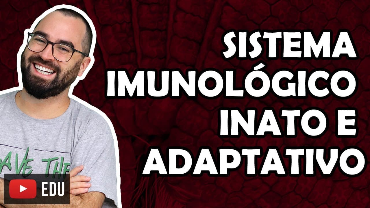 Thumbnail: Sistema Imunológico Inato e Adaptativo - Aula 28 - Módulo VII - Histologia e Fisiologia Humana