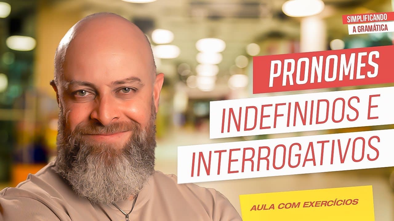Thumbnail: PRONOMES INDEFINIDOS E INTERROGATIVOS + EXERCÍCIOS RESOLVIDOS