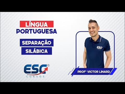 Thumbnail da aula: LÍNGUA PORTUGUESA - SEPARAÇÃO SILÁBICA | VICTOR LINARD - ESC CURSOS