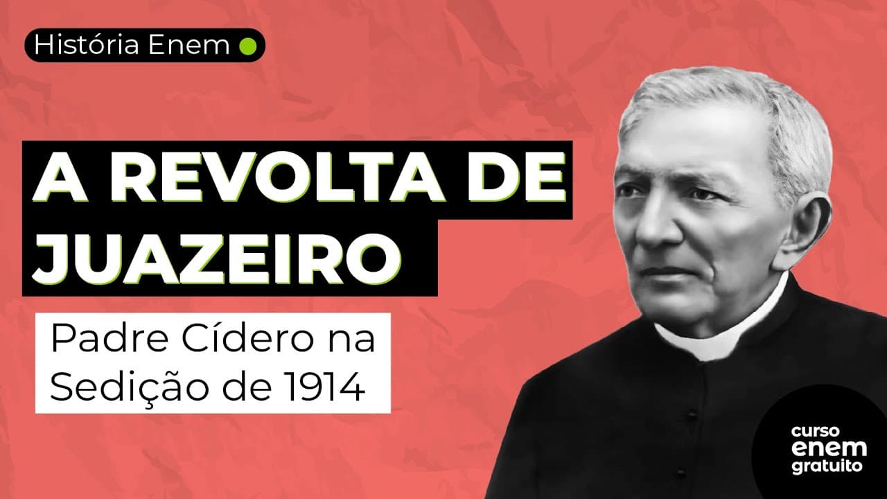 Thumbnail: PADRE CÍCERO E A REVOLTA DE JUAZEIRO | A SEDIÇÃO DE 1914 Resumo de História Enem. Felipe Oliveira