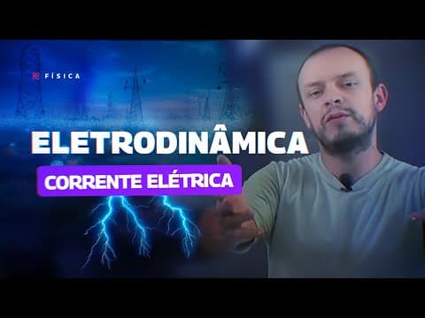 Thumbnail da aula: AULA FÍSICA - ELETRODINÂMICA: Corrente Elétrica  - STOODI