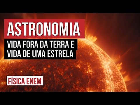 Thumbnail da aula: ASTRONOMIA: vida fora da Terra e vida de uma estrela | Geografia para o Enem | Flaverson Batista