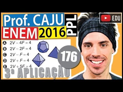 Thumbnail da aula: [ENEM 2016 PPL] 176 📓 GEOMETRIA PLANA Os sólidos de Platão são poliedros convexos cujas