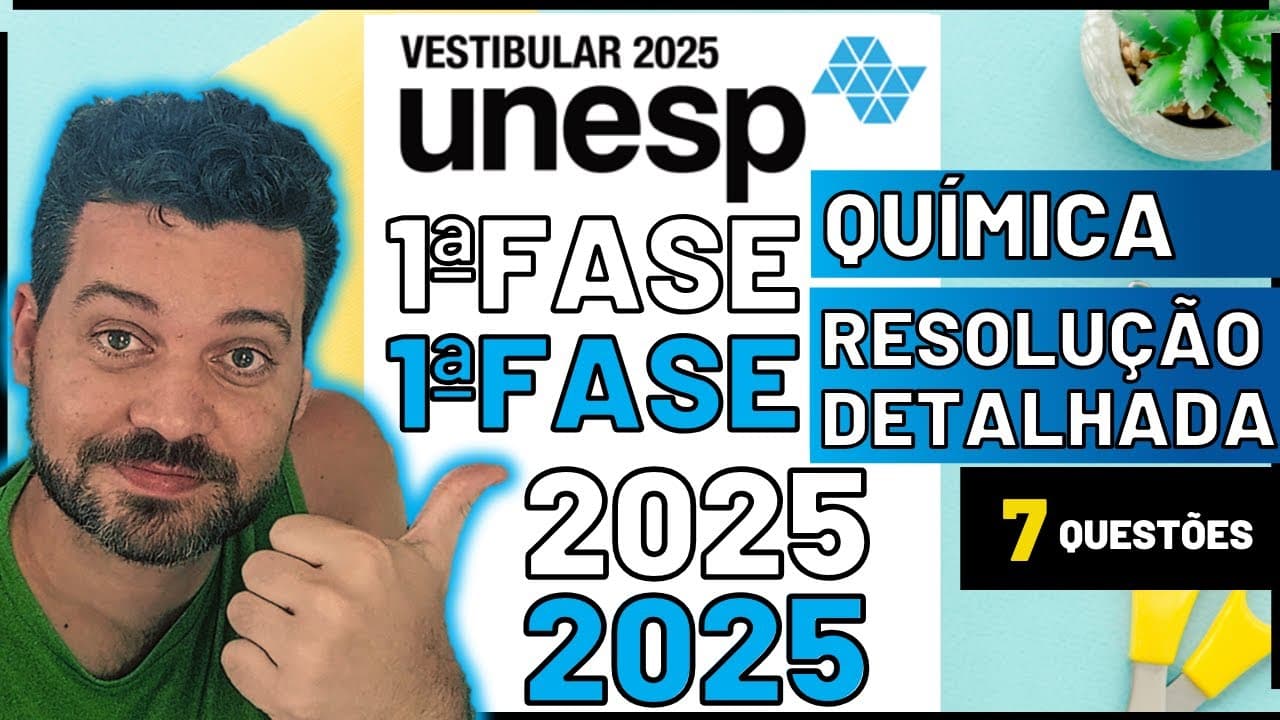 Thumbnail: đUNESP 2025 â 1ÂȘFASE â QUĂMICA â Resolução Detalhada