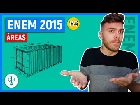 Thumbnail da aula: 🛑143 Enem 2015 - ÁREAS - Uma carga de 100 contêineres, idênticos ao modelo apresentado na Figura 1