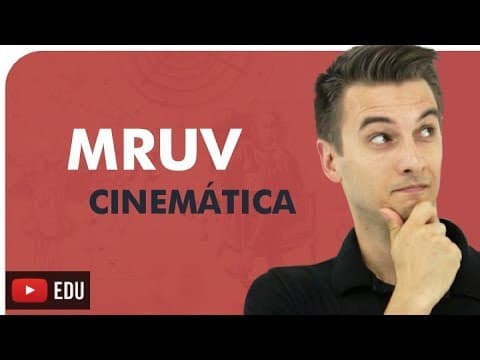 Thumbnail da aula: FÍSICA - CINEMÁTICA: MRUV - Movimento Retilíneo Uniformemente Variado