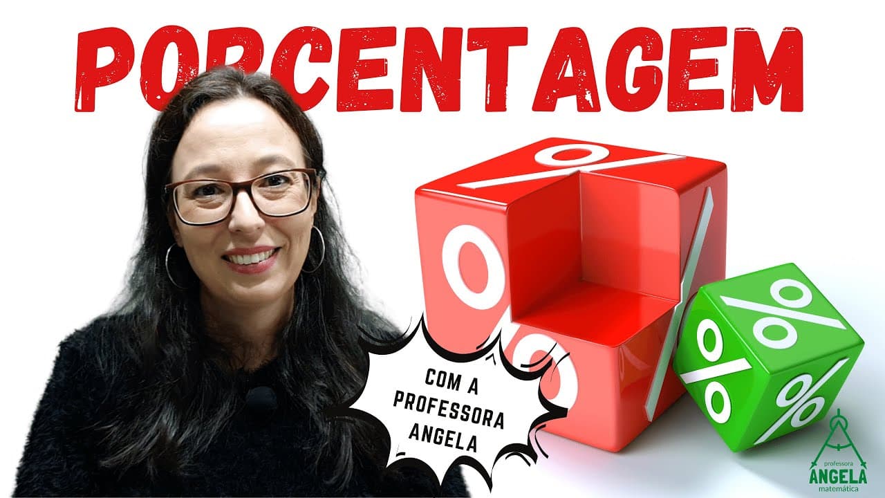 Thumbnail: PORCENTAGEM - Revisão da Matemática Básica para ENEM e CONCURSOS - Professora Angela