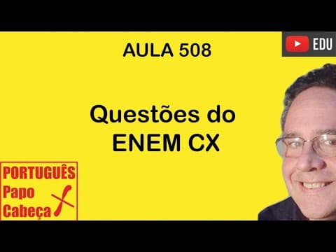 Thumbnail da aula: Questões do ENEM CX- Aula 508