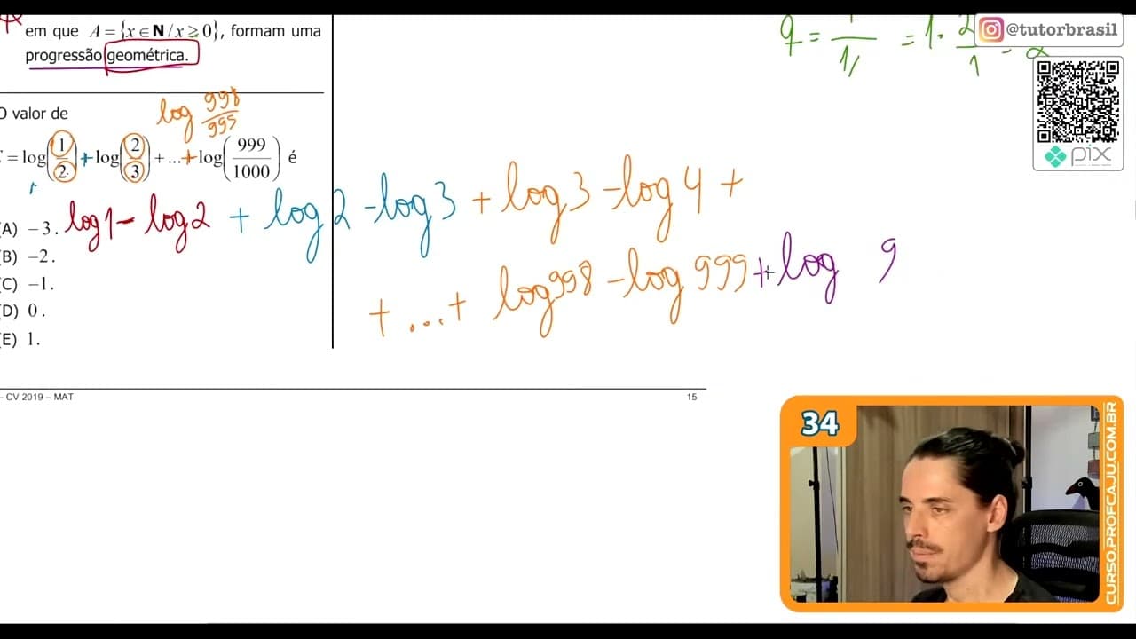 Thumbnail: [UFRGS 2019] 34 - O valor de E=log(½)+log(⅔)+...log(⁹⁹⁹⁄₁₀₀₀) é