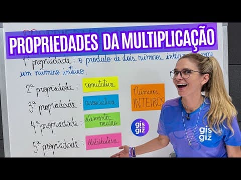 Thumbnail da aula: PROPRIEDADES DA MULTIPLICAÇÃO - NÚMEROS INTEIROS