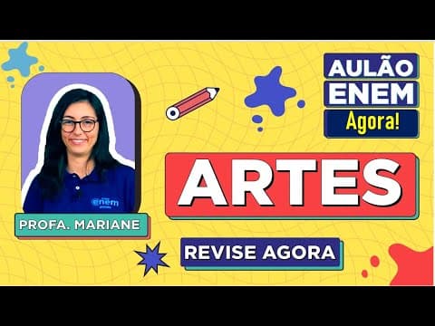 Thumbnail da aula: AULÃO DE ARTES PARA O ENEM: Resumo dos 5 temas que mais caem no Enem. Profe Mariane Martins