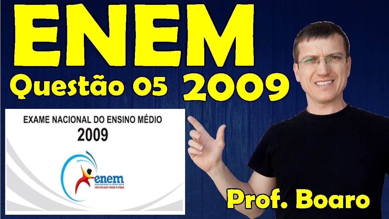 Thumbnail: 05 - ENEM 2009 - Física - Mecânica - Questão 05 resolvida (Caderno Azul) - Prof. Marcelo Boaro