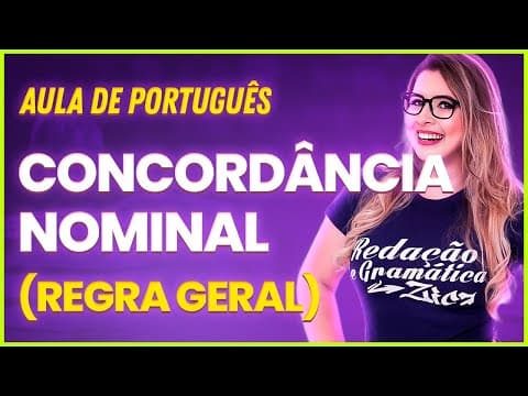 Thumbnail da aula: CONCORDÂNCIA NOMINAL: REGRA GERAL - Professora Pamba