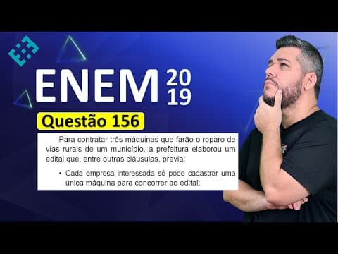 Thumbnail da aula: ✅ QUESTÃO 156 ENEM 2019 (Caderno Amarelo) 👉🏻 Para contratar três máquinas que farão o reparo
