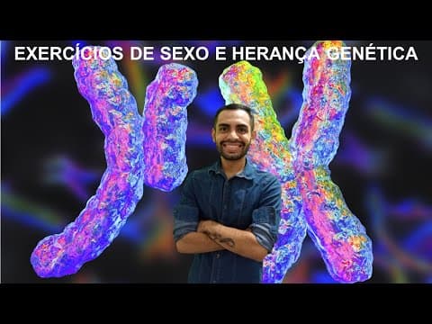 Thumbnail da aula: QUESTÃO 01 (SEXO E HERANÇA GENÉTICA)