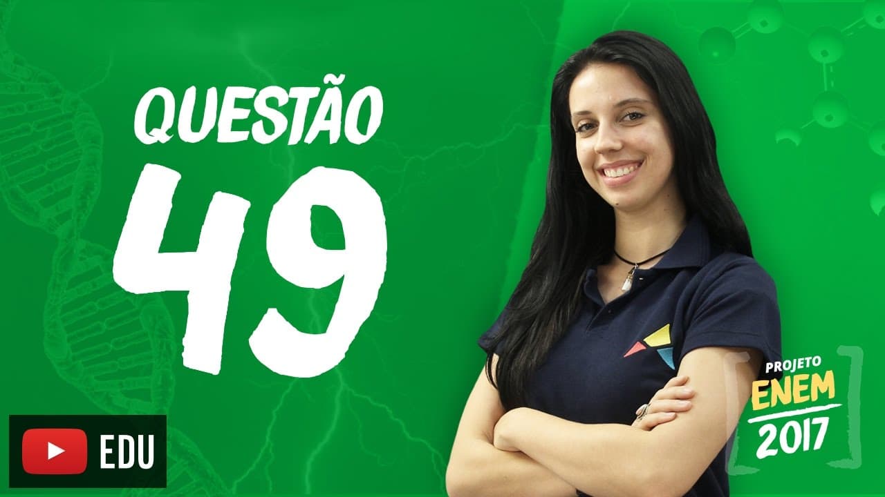 Thumbnail: Enem 2016 - Ciências da Natureza | Questão 49 (Caderno Branco)