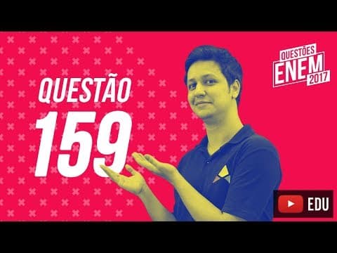 Thumbnail da aula: Enem 2017 - Matemática | Questão 159 (Caderno Amarelo)