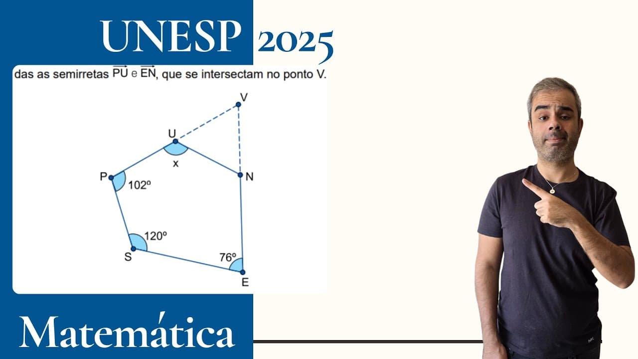 Thumbnail: UNESP 2025 - A figura indica as medidas de três ângulos internos do pentágono convexo UNESP além da
